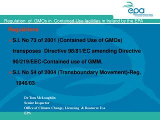 Dr Tom McLoughlin Senior Inspector Office of Climate Change, Licensing  &amp; Resource Use  EPA