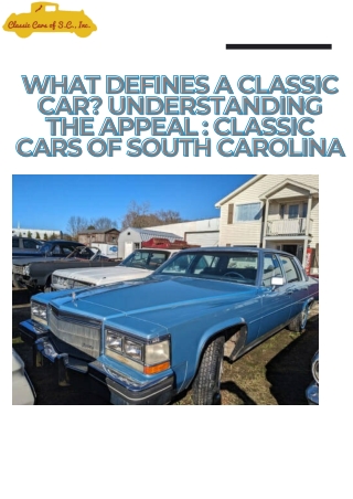 What Defines a Classic Car Understanding the Appeal  Classic Cars of South Carolina