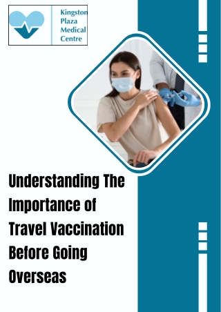 Understanding The Importance of Travel Vaccination Before Going Overseas
