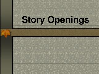 Story Openings