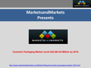 Cosmetic Packaging Market worth $32,384.25 Million by 2018