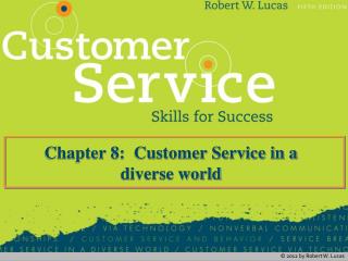 Chapter 8: Customer Service in a diverse world