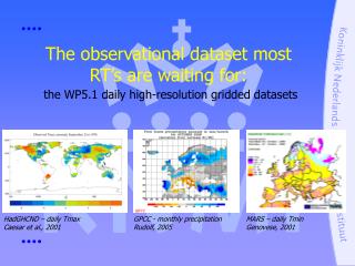 The observational dataset most RT’s are waiting for: the WP5.1 daily high-resolution gridded datasets