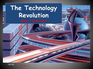 The Technology Revolution Page 1 Overview