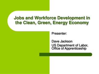 Jobs and Workforce Development in the Clean, Green, Energy Economy