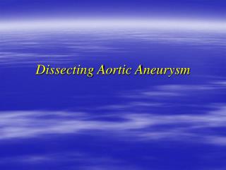 Dissecting Aortic Aneurysm