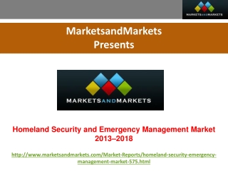 Homeland Security and Emergency Management Market 2013-2018