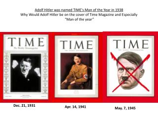 Adolf Hitler was named TIME's Man of the Year in 1938 Why Would Adolf Hitler be on the cover of Time Magazine and Espec