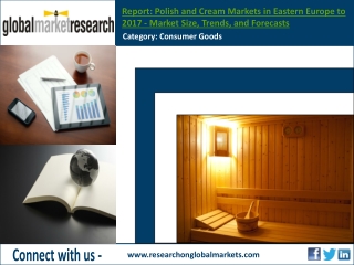 Polish and Cream Markets in Eastern Europe - Research Report