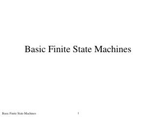 Basic Finite State Machines