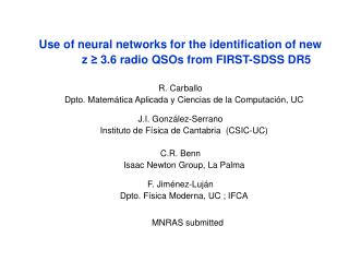 Use of neural networks for the identification of new z ≥ 3.6 radio QSOs from FIRST-SDSS DR5 R. Carballo