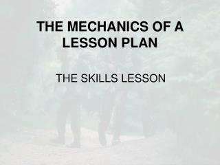 THE MECHANICS OF A LESSON PLAN