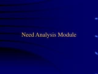 Need Analysis Module