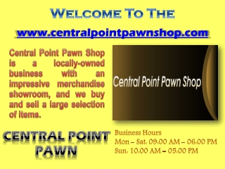 Central Point Pawn Shop Columbus- Sell Jewelry- Buy Gold