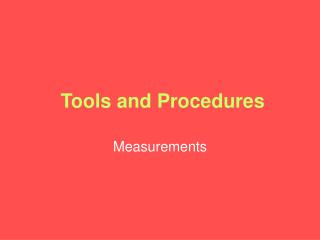 Tools and Procedures