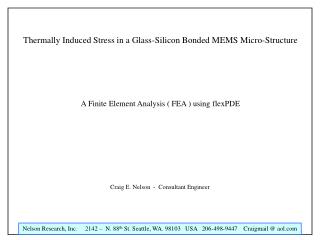 Thermally Induced Stress in a Glass-Silicon Bonded MEMS Micro-Structure A Finite Element Analysis ( FEA ) using flexPDE