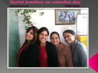 Dental jewellery on valentine day