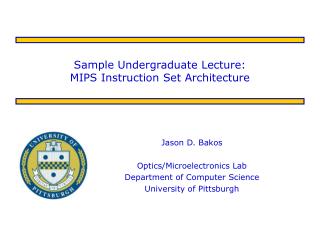 Sample Undergraduate Lecture: MIPS Instruction Set Architecture