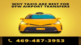 Why Taxis Are Best for DFW Airport Transfers