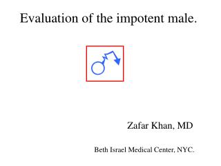 Evaluation of the impotent male.