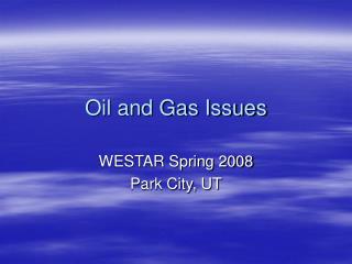 Oil and Gas Issues