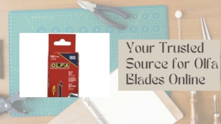 Your Trusted Source for Olfa Blades Online