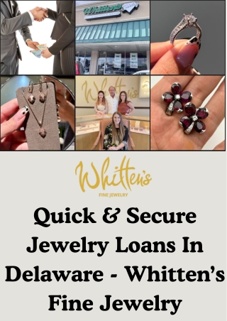 Quick & Secure Jewelry Loans In Delaware - Whitten’s Fine Jewelry
