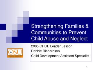 Strengthening Families &amp; Communities to Prevent Child Abuse and Neglect