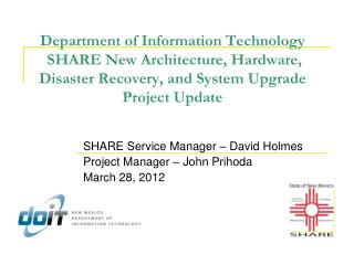 Department of Information Technology SHARE New Architecture, Hardware, Disaster Recovery, and System Upgrade Project Up