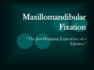 Maxillomandibular Fixation