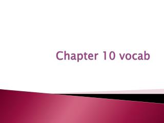 Chapter 10 vocab