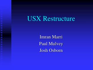 USX Restructure