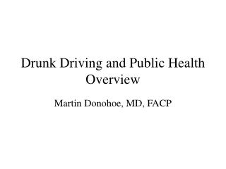 Drunk Driving and Public Health Overview