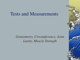 Tests and Measurements
