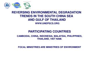 REVERSING ENVIRONMENTAL DEGRADATION TRENDS IN THE SOUTH CHINA SEA AND GULF OF THAILAND