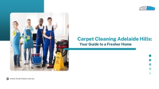 Carpet Cleaning Adelaide Hills: Your Guide to a Fresher Home