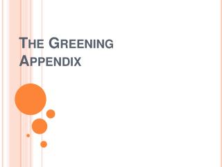 The Greening Appendix
