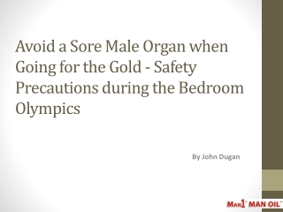 Avoid a Sore Male Organ when Going for the Gold