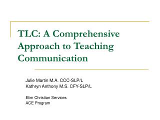 TLC: A Comprehensive Approach to Teaching Communication