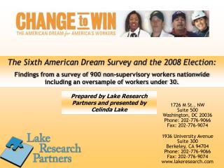 The Sixth American Dream Survey and the 2008 Election: