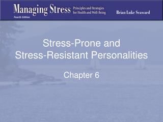 Stress-Prone and Stress-Resistant Personalities