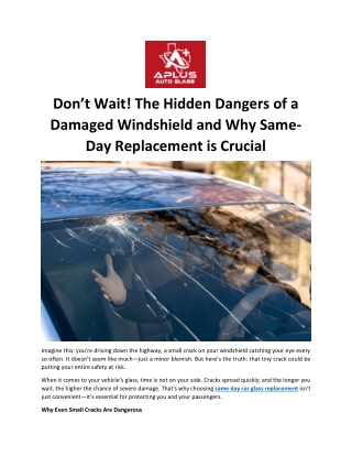 Hidden Dangers of a Damaged Windshield – Why Same-Day Replacement Matters