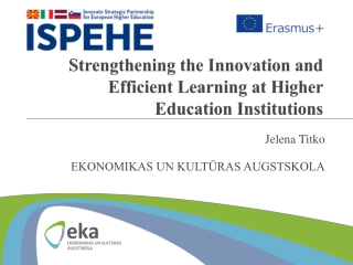 Strengthening the Innovation and Efficient Learning at Higher Education Institutions