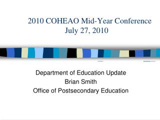 2010 COHEAO Mid-Year Conference July 27, 2010