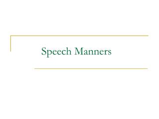Speech Manners