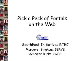 Pick a Peck of Portals on the Web