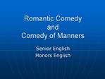 Romantic Comedy and Comedy of Manners