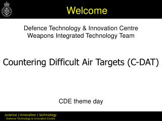 Defence Technology & Innovation Centre Weapons Integrated Technology Team CDE theme day