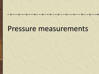 Pressure measurements