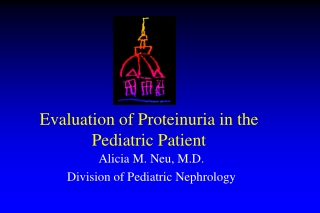 Evaluation of Proteinuria in the Pediatric Patient